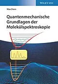E-Book (pdf) Quantenmechanische Grundlagen der Molekülspektroskopie von Max Diem