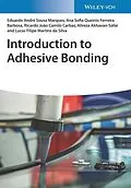 E-Book (pdf) Introduction to Adhesive Bonding von Eduardo Andre Sousa Marques, Ana Sofia Queiros Ferreira Barbosa, Ricardo Joao Camilo Carbas
