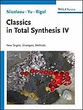 E-Book (pdf) Classics in Total Synthesis IV von K. C. Nicolaou, Ruocheng Yu, Stephan Rigol