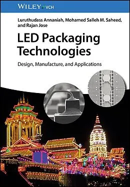 E-Book (epub) LED Packaging Technologies von Luruthudass Annaniah, Mohamed Salleh M. Saheed, Rajan Jose
