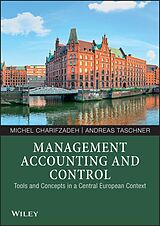 E-Book (epub) Management Accounting and Control von Michel Charifzadeh, Andreas Taschner
