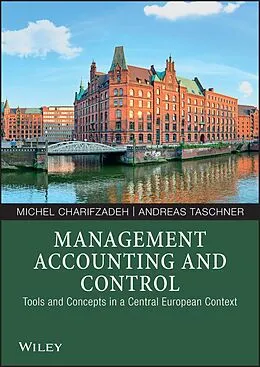 E-Book (epub) Management Accounting and Control von Michel Charifzadeh, Andreas Taschner