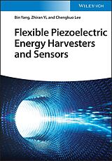 eBook (pdf) Flexible Piezoelectric Energy Harvesters and Sensors de Bin Yang, Zhiran Yi, Chengkuo Lee