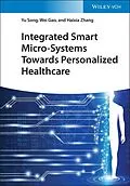 E-Book (epub) Integrated Smart Micro-Systems Towards Personalized Healthcare von Yu Song, Wei Gao, Haixia Zhang
