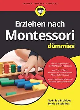 E-Book (epub) Erziehen nach Montessori für Dummies von Noémie d'Esclaibes, Sylvie d'Esclaibes