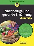E-Book (epub) Nachhaltige und gesunde Ernährung für Dummies von Nina Weber, Aline Prigge