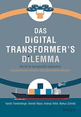 E-Book (epub) Das Digital Transformer's Dilemma von Karolin Frankenberger, Hannah Mayer, Andreas Reiter