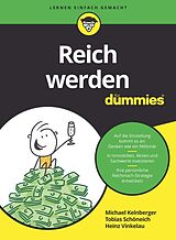 E-Book (epub) Reich werden für Dummies von Michael Kelnberger, Tobias Schöneich, Heinz Vinkelau