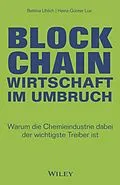 E-Book (epub) Blockchain - Wirtschaft im Umbruch von Bettina Uhlich, Heinz-Günter Lux