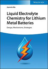 eBook (epub) Liquid Electrolyte Chemistry for Lithium Metal Batteries de Jianmin Ma