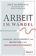 E-Book (epub) Arbeit im Wandel von Jeff Schwartz, Suzanne Riss