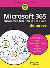 E-Book (epub) Microsoft 365 - Zusammenarbeiten in der Cloud für Dummies von Sigrid Hess, Arno Burger