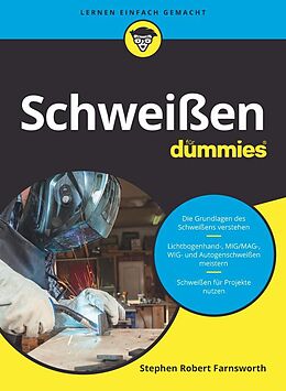E-Book (epub) Schweißen für Dummies von Steven Robert Farnsworth