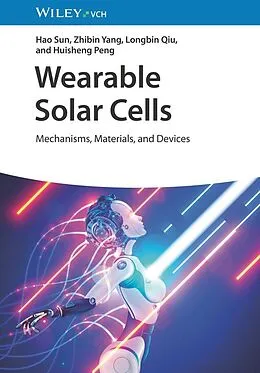 E-Book (pdf) Wearable Solar Cells von Hao Sun, Zhibin Yang, Longbin Qiu