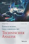 E-Book (epub) Einfach richtig Geld verdienen mit Technischer Analyse von Christoph Geyer