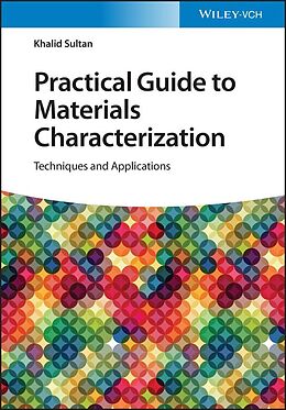 eBook (epub) Practical Guide to Materials Characterization de Khalid Sultan