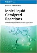E-Book (epub) Ionic Liquid Catalyzed Reactions von Zhimin Liu, Yanfei Zhao