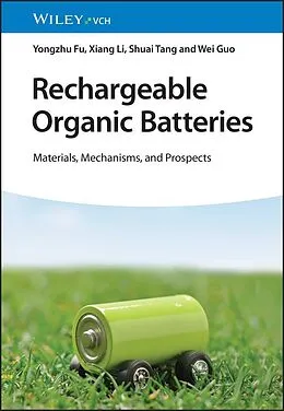 E-Book (pdf) Rechargeable Organic Batteries von Yongzhu Fu, Xiang Li, Shuai Tang