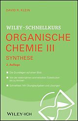 E-Book (epub) Wiley-Schnellkurs Organische Chemie III Synthese von David R. Klein