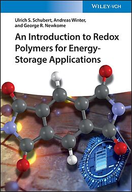 eBook (epub) An Introduction to Redox Polymers for Energy-Storage Applications de Ulrich S. Schubert, Andreas Winter, George R. Newkome