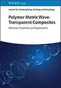 E-Book (pdf) Polymer Matrix Wave-Transparent Composites von Junwei Gu, Yusheng Tang, Jie Kong