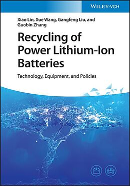 eBook (pdf) Recycling of Power Lithium-Ion Batteries de Xiao Lin, Xue Wang, Gangfeng Liu