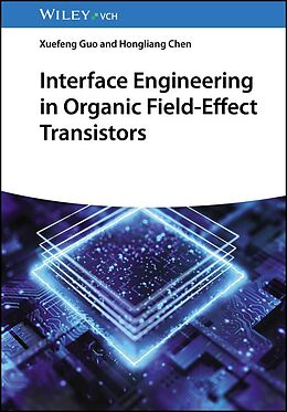 eBook (epub) Interface Engineering in Organic Field-Effect Transistors de Xuefeng Guo, Hongliang Chen