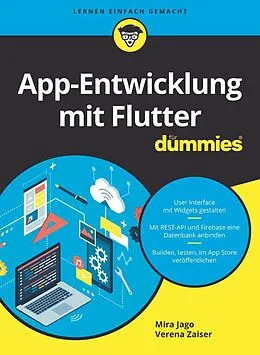 E-Book (epub) App-Entwicklung mit Flutter für Dummies von Mira Jago, Verena Zaiser