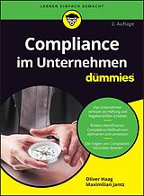 E-Book (epub) Compliance im Unternehmen für Dummies von Oliver Haag, Maximilian Jantz