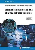 E-Book (pdf) Biomedical Applications of Extracellular Vesicles von Zhenhua Li, Xing-Jie Liang, Ke Cheng