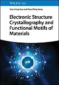 E-Book (epub) Electronic Structure Crystallography and Functional Motifs of Materials von Guo-Cong Guo, Xiao-Ming Jiang