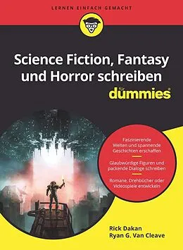 E-Book (epub) Science-Fiction, Fantasy und Horror schreiben für Dummies von Rick Dakan, Ryan G. Van Cleave