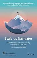 E-Book (epub) Scale-up Navigator von Dietmar Grichnik, Manuel Heß, Michael K. Greger
