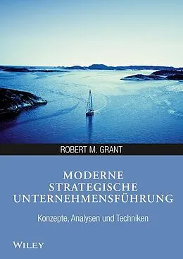 E-Book (epub) Moderne strategische Unternehmensführung von Robert M. Grant