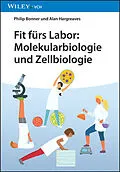 E-Book (epub) Fit fürs Labor: Molekularbiologie und Zellbiologie von Philip L. R. Bonner, Alan J. Hargreaves