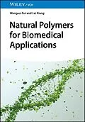 E-Book (epub) Natural Polymers for Biomedical Applications von Wenguo Cui, Lei Xiang