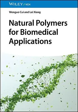 E-Book (epub) Natural Polymers for Biomedical Applications von Wenguo Cui, Lei Xiang