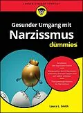 E-Book (epub) Gesunder Umgang mit Narzissmus für Dummies von Laura L. Smith