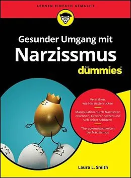 E-Book (epub) Gesunder Umgang mit Narzissmus für Dummies von Laura L. Smith