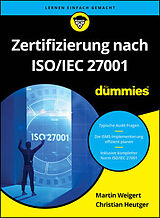 E-Book (epub) Zertifizierung nach ISO/IEC 27001 für Dummies von Martin Weigert, Christian Heutger