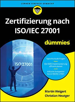 E-Book (epub) Zertifizierung nach ISO/IEC 27001 für Dummies von Martin Weigert, Christian Heutger