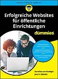 E-Book (epub) Erfolgreiche Websites für Öffentliche Einrichtungen für Dummies von Jens Wilhelm, Dorothea von Ruediger
