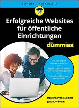 E-Book (epub) Erfolgreiche Websites für Öffentliche Einrichtungen für Dummies von Jens Wilhelm, Dorothea von Ruediger