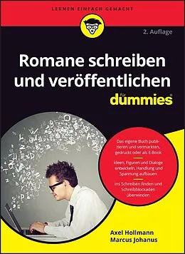 E-Book (epub) Romane schreiben und veröffentlichen für Dummies von Axel Hollmann, Marcus Johanus