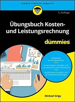 E-Book (epub) Übungsbuch Kosten- und Leistungsrechnung für Dummies von Michael Griga