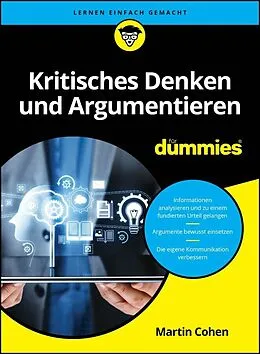 E-Book (epub) Kritisches Denken und Argumentieren für Dummies von Martin Cohen