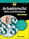 E-Book (epub) Arbeitsrecht Fälle und Schemata für Dummies von Oliver Haag
