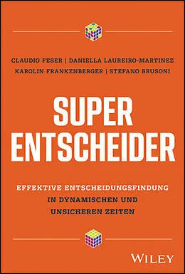 E-Book (epub) Super-Entscheider von Claudio Feser, Daniella Laureiro-Martinez, Karolin Frankenberger