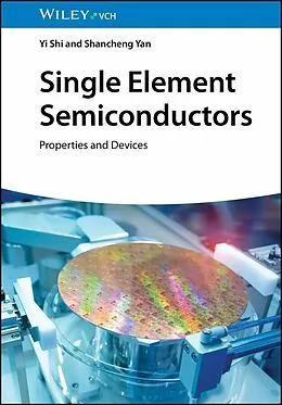 E-Book (epub) Single Element Semiconductors von Yi Shi, Shancheng Yan