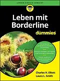 E-Book (epub) Leben mit Borderline für Dummies von Charles H. Elliott, Laura Smith